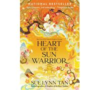 Heart of the Sun Warrior: A Novel: 2 (Celestial Kingdom)