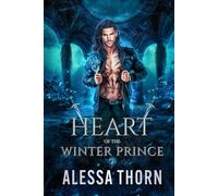 Heart of the Winter Prince: A Fated Mates Fae Romance (Wrath of the Fae, Book 2) (The Fae Universe)