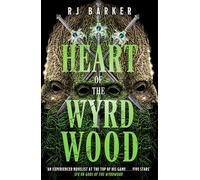 Heart of the Wyrdwood : The Forsaken Trilogy, Book 3