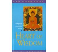 Heart of Wisdom: The Essential Wisdom Teachings of Budha.