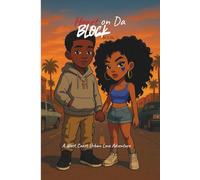 Heart on Da Block - Book #1: A West Coast Urban Love Adventure