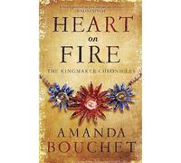 Heart on Fire: Enter a spellbinding world of romantic fantasy (The Kingmaker Chronicles)