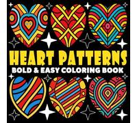 Heart Patterns Coloring Book | Bold and Easy Coloring Book: 70 Pages - 8.5" x 8.5" - For Mandala Lovers (Bold & Easy Coloring Book Series)