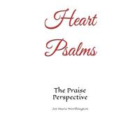 Heart Psalms: The Praise Perspective