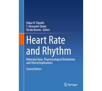 Heart Rate and Rhythm: Molecular Basis, Pharmacological Modulation and Clinical Implications