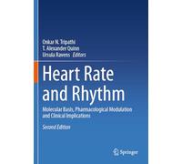 Heart Rate and Rhythm: Molecular Basis, Pharmacological Modulation and Clinical Implications