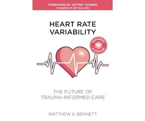 Heart Rate Variability: The Future of Trauma-Informed Care