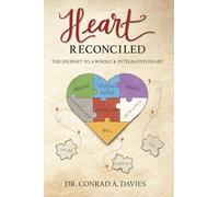 Heart Reconciled: The Journey to a Whole & Integrated Heart