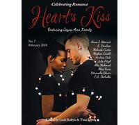 Heart’s Kiss: Issue 7, February 2018: Featuring Jayne Ann Krentz: Issue 7, Febraury 2018: Featuring Jayne Ann Krentz