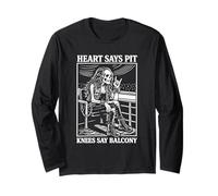 Heart Says Pit Knees Say Balcony Heavy Metal Long Sleeve T-Shirt