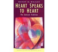 Heart Speaks to Heart: The Salesian Tradition (Traditions of Christian Spirituality)