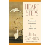 Heart Steps: Prayers And Declarations For a Creative Life