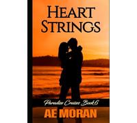 Heart Strings: A Steamy Alpha Male Cruise Ship Contemporary Romance Novel (Paradise Cruises)