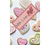 Heart Sugar Cookie Valentine's Day Notebook: Sweet sugar cookie design on cover and inside book. "This Book Belongs To" page. Valentines gift for her. 24 pages. Wide ruled. 6"x 9"