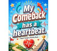 Heart Surgery Activity Book: A Relatable Heart Transplant Surgery Gift with Uplifting Activities and Relaxing Coloring Pages for Rest and Recovery