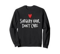 Heart Surgery Hair Don't Care Survivor Coronary Bypass Sweatshirt