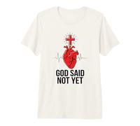 Heart Surgery Survivor God Said Not Yet Faith Premium T-Shirt