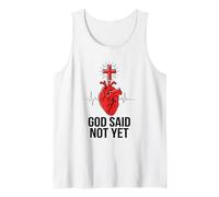 Heart Surgery Survivor God Said Not Yet Faith Tank Top
