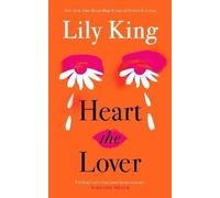 Heart the Lover, Lily King, Paperback