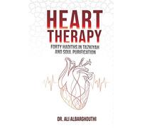Heart Therapy (Forty Hadiths In Tazkiyah And Soul Purification)
