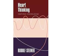 Heart Thinking : Inspired Knowledge