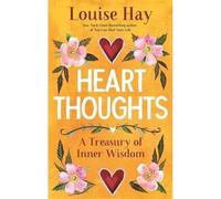 Heart Thoughts : A Treasury of Inner Wisdom