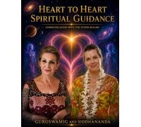 HEART TO HEART SPIRITUAL GUIDANCE: COMMUNICATION WITH THE OTHER REALMS