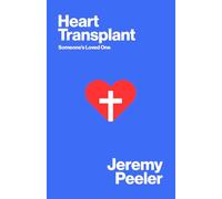 Heart Transplant: Someone's Loved One