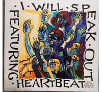 Heartbeat - Heartbeat - Heartbeat - I will speak out