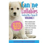 Heartbeat Lullaby Singers - Canine Lullabies Vol. # One