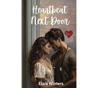 Heartbeat Next Door: Billionaire Doctor, Enemies, Neighbors, Lovers.