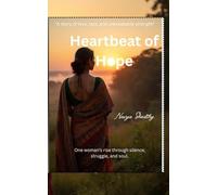 Heartbeat of hope: One woman’s rise through silence, struggle, and soul.