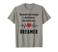Heartbeat with Heart for DREAMERS T-Shirt