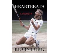 Heartbeats A Memoir - Hardcover NEW Björn Borg 2025-09-23