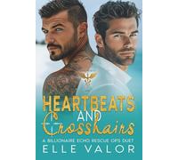 Heartbeats and Crosshairs: A Billionaire Echo Rescue Ops Duet