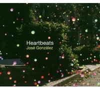Heartbeats by Jose Gonzalez