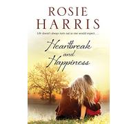 Heartbreak and Happiness: A contemporary family saga