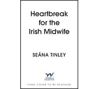 Heartbreak for the Irish Midwife
