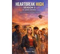Heartbreak High Season 3 TV Series Review: A Bold and Emotional Final Chapter Explained