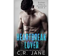 Heartbreak Lover: A Bully Romance: 2 (Broken Hearts Academy)