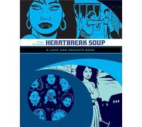 Heartbreak Soup: The First Volume of 'Palomar' Stories from Love & Rockets: 1 (LOVE & ROCKETS LIBRARY GILBERT GN)