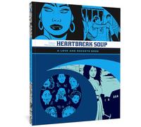 Heartbreak Soup: The First Volume of 'Palomar' Stories from Love & Rockets: 1 (LOVE & ROCKETS LIBRARY GILBERT GN)