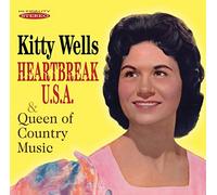 Heartbreak U.s.a. & Queen Of Country Music by Kitty Wells