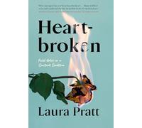 Heartbroken: Field Notes on a Constant Condition