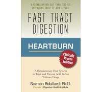 Heartburn - Fast Tract Digestion: LPR, Acid Reflux & GERD Diet Cure Without Drugs | Surprising Truth about the Cause of Acid Reflux Explained (Clinically Proven Solution)