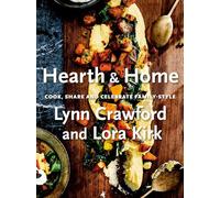 Hearth & Home: Cook, Share, and Celebrate Family-Style