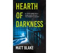 Hearth of Darkness : If your home had a dark past, would you want to know? A true story