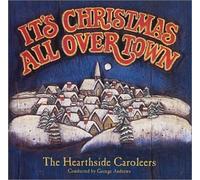 Hearthside Carollers - Its Christmas All Over Town