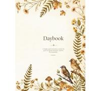 Hearthwild Daybook: a 90-Day Guided Planner for Intentional Living