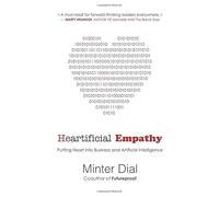 Heartificial Empathy: Putting Heart into Business and Artificial Intelligence